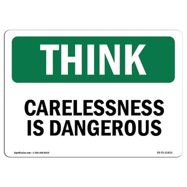 OSHA THINK Sign, Carelessness Is Dangerous, 10in X 7in Aluminum, 7" W, 10" L, Landscape